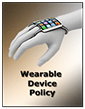 Wearable Device Policy Wearable Device Policy